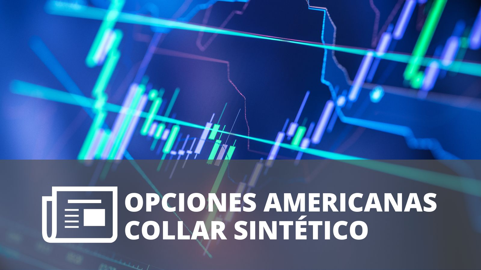 OPCIONES AMERICANAS – COLLAR SINTÉTICO