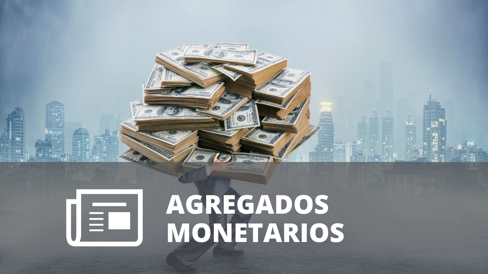 ¿QUÉ SON LOS AGREGADOS MONETARIOS? ¿QUÉ SON LOS AGREGADOS MONETARIOS?