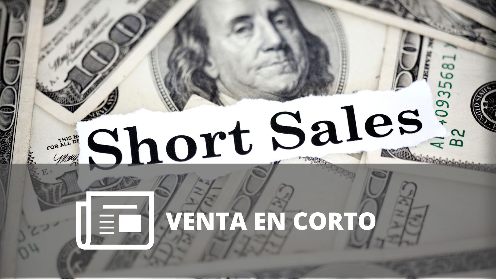 ¿QUÉ ES UNA VENTA EN CORTO?