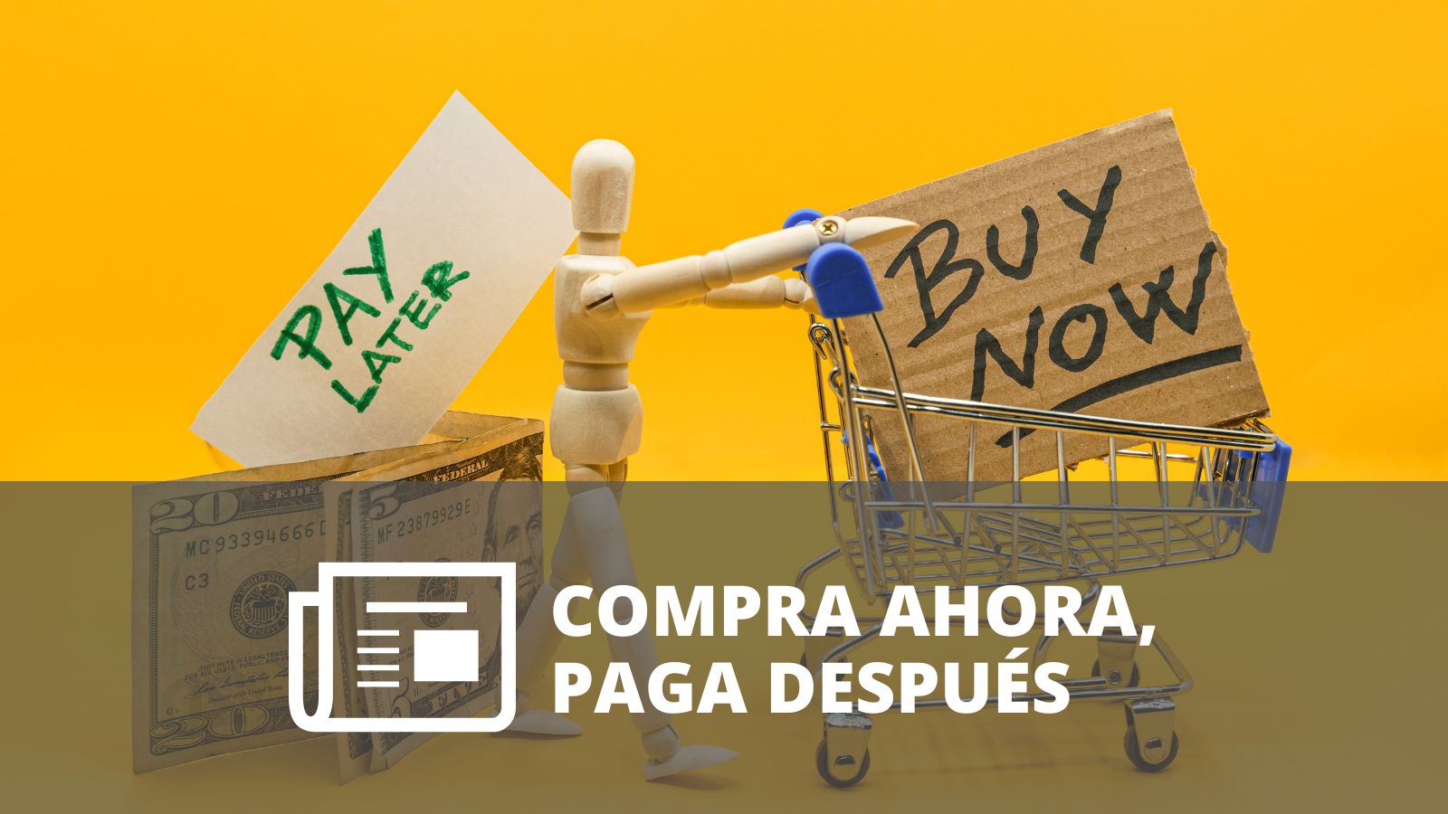 ¿QUÉ ES EL BUY NOW, PAY LATER?