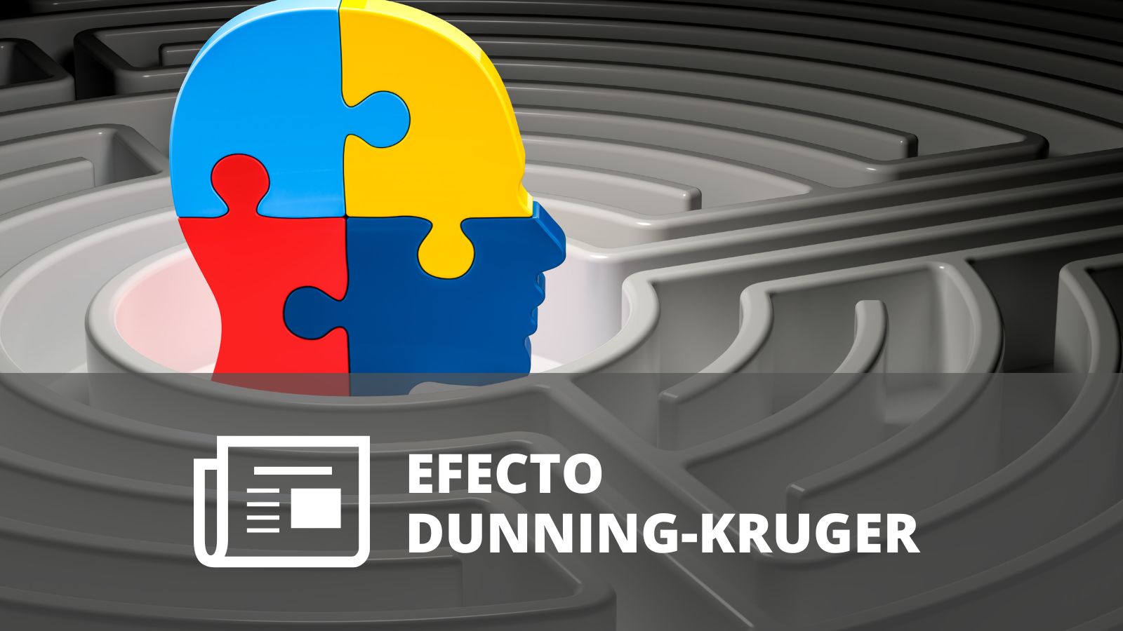¿QUÉ ES EL EFECTO DUNNING-KRUGER?