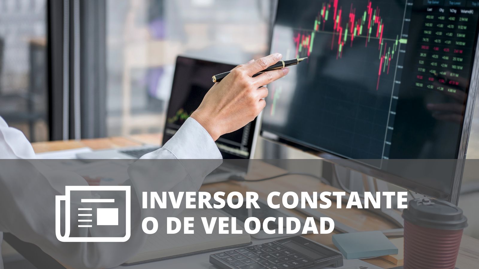 ¿ERES UN INVERSOR DE CONSTANCIA O DE VELOCIDAD?