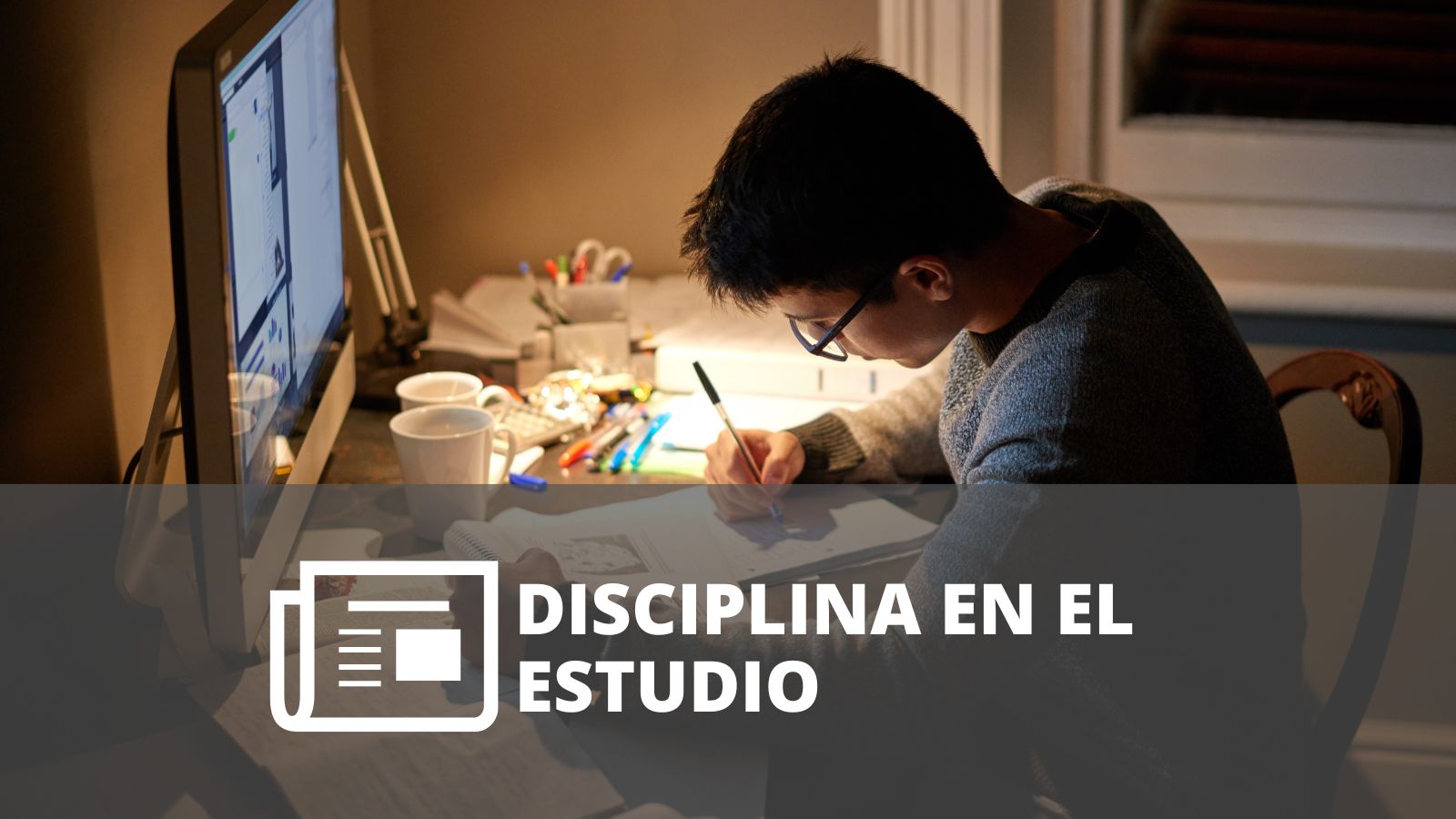 ¿CÓMO DESARROLLAR LA DISCIPLINA EN EL ESTUDIO?