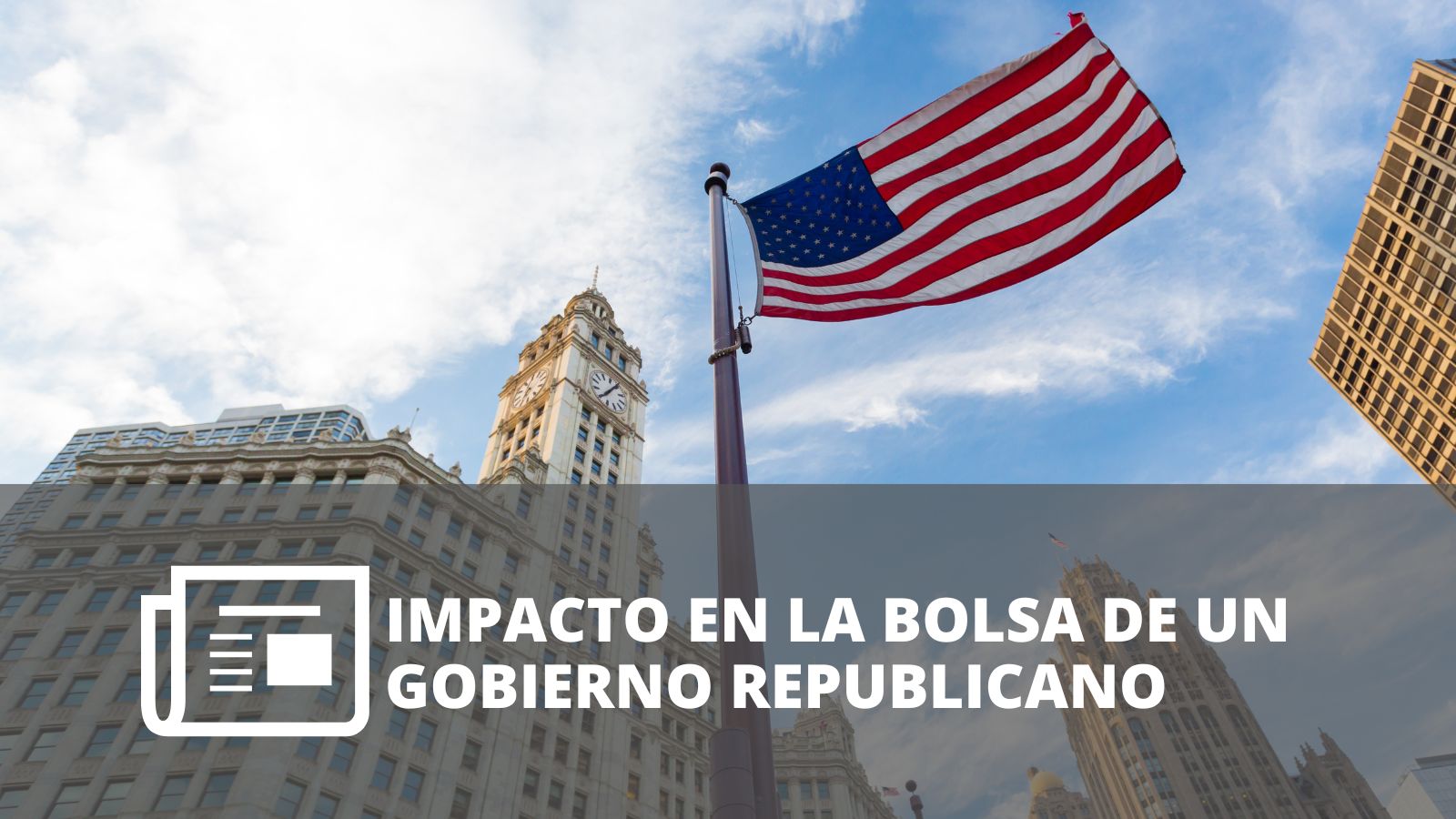 ¿QUÉ IMPACTO TENDRÍA UNA PRESIDENCIA DE TRUMP EN LA BOLSA DE NUEVA YORK?