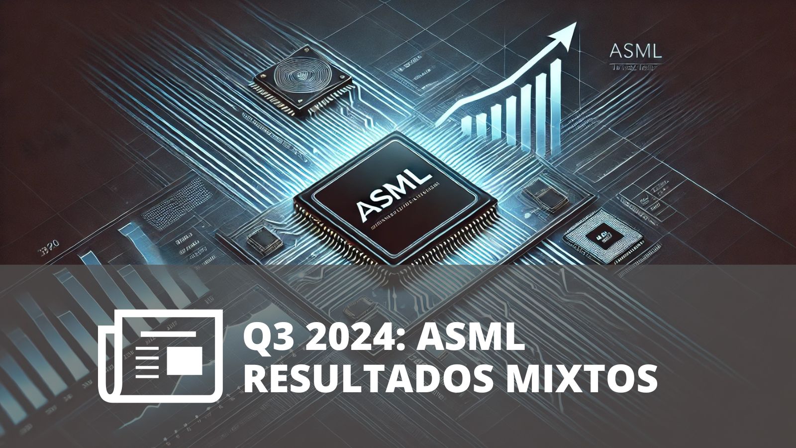 ¿CÓMO AFECTAN LOS RESULTADOS DEL TERCER TRIMESTRE DE ASML A SUS PERSPECTIVAS PARA 2025? ¿CÓMO AFECTAN LOS RESULTADOS DEL TERCER TRIMESTRE DE ASML A SUS PERSPECTIVAS PARA 2025?