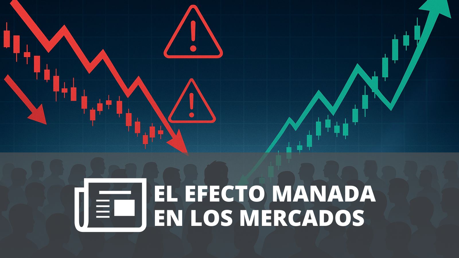¿CÓMO AFECTA EL EFECTO MANADA A TUS DECISIONES FINANCIERAS?