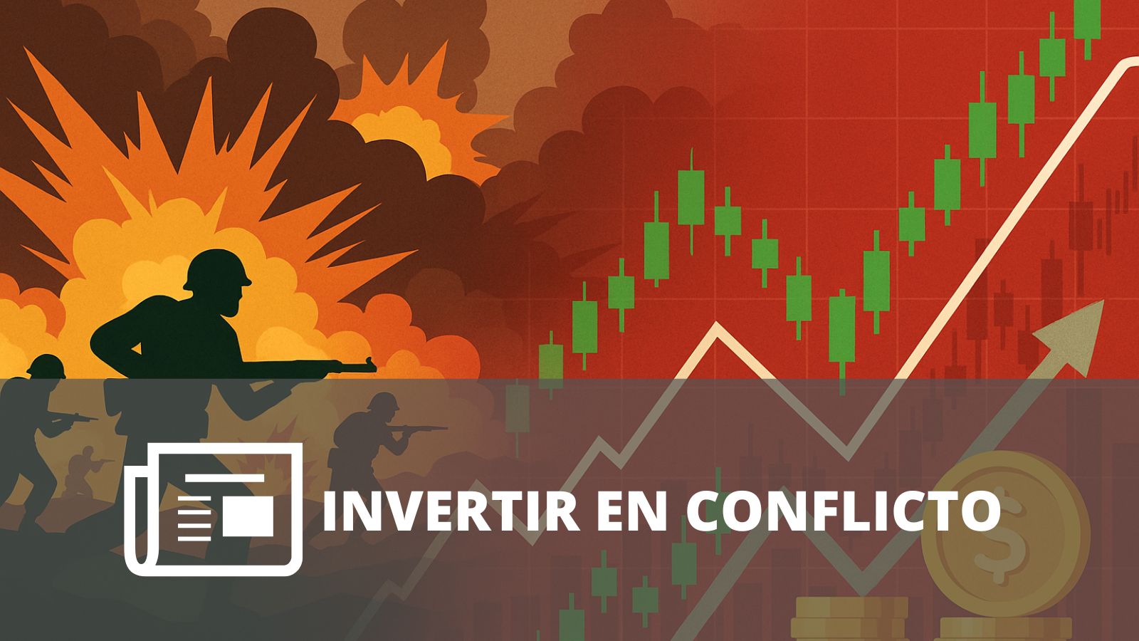 ¿QUÉ NOS ENSEÑA LA HISTORIA SOBRE INVERTIR EN TIEMPOS DE CONFLICTO? ¿QUÉ NOS ENSEÑA LA HISTORIA SOBRE INVERTIR EN TIEMPOS DE CONFLICTO?