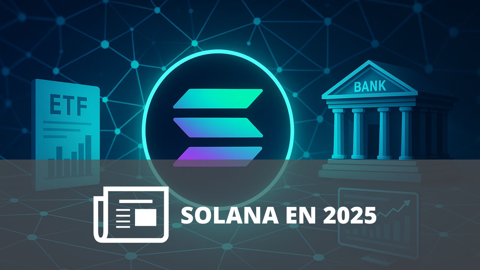 ¿QUÉ FACTORES PODRÍAN LLEVAR A SOLANA A LOS 350 USD EN 2025? ¿QUÉ FACTORES PODRÍAN LLEVAR A SOLANA A LOS 350 USD EN 2025?