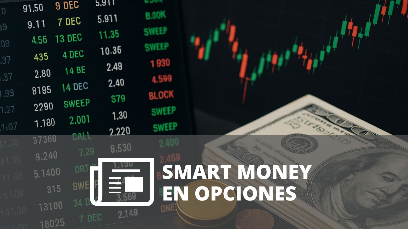 ¿CÓMO DETECTAR AL SMART MONEY EN LA CADENA DE OPCIONES?